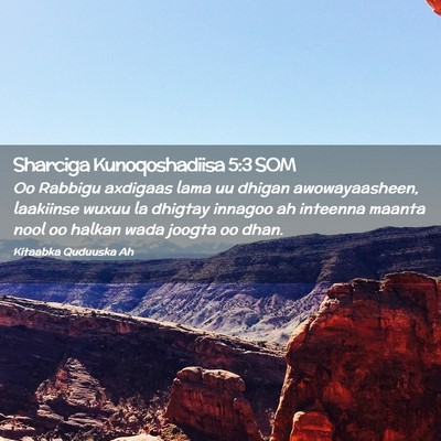Picture 02 - Sharciga Kunoqoshadiisa 5:3 SOM - Oo Rabbigu axdigaas lama uu dhigan awowayaasheen, - Bible Verse Picture