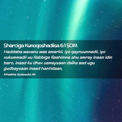 Picture 02 - Sharciga Kunoqoshadiisa 6:1 SOM - Haddaba waxanu waa amarkii, iyo qaynuunnadii, iyo - Bible Verse Picture