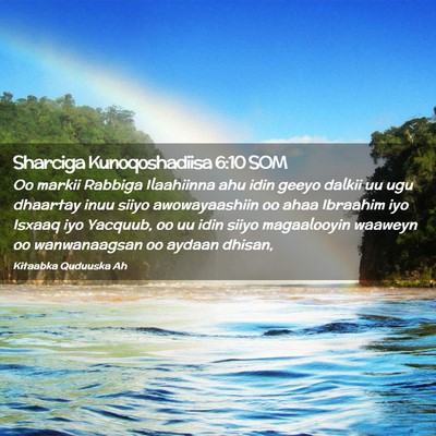 Picture 02 - Sharciga Kunoqoshadiisa 6:10 SOM - Oo markii Rabbiga Ilaahiinna ahu idin geeyo - Bible Verse Picture