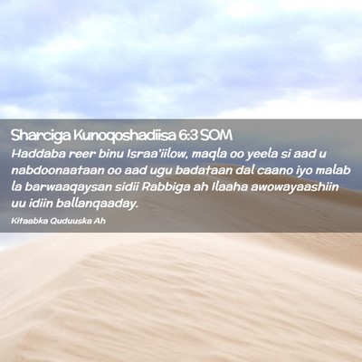 Picture 02 - Sharciga Kunoqoshadiisa 6:3 SOM - Haddaba reer binu Israa'iilow, maqla oo yeela si - Bible Verse Picture