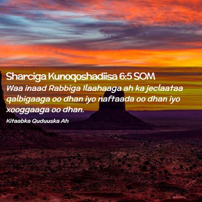 Picture 02 - Sharciga Kunoqoshadiisa 6:5 SOM - Waa inaad Rabbiga Ilaahaaga ah ka jeclaataa - Bible Verse Picture