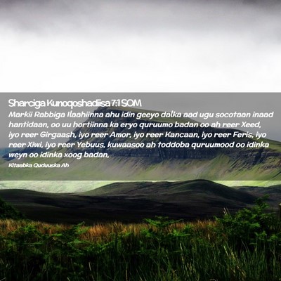 Picture 02 - Sharciga Kunoqoshadiisa 7:1 SOM - Markii Rabbiga Ilaahiinna ahu idin geeyo dalka - Bible Verse Picture