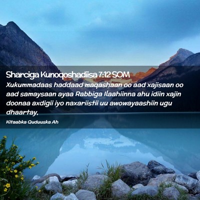 Picture 02 - Sharciga Kunoqoshadiisa 7:12 SOM - Xukummadaas haddaad maqashaan oo aad xajisaan oo - Bible Verse Picture