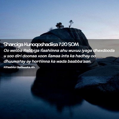 Picture 02 - Sharciga Kunoqoshadiisa 7:20 SOM - Oo weliba Rabbiga Ilaahiinna ahu wuxuu iyaga - Bible Verse Picture