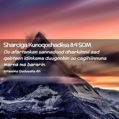 Picture 02 - Sharciga Kunoqoshadiisa 8:4 SOM - Oo afartankan sannadood dharkiinnii aad qabteen - Bible Verse Picture