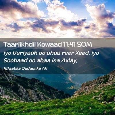 Picture 02 - Taariikhdii Kowaad 11:41 SOM - iyo Uuriyaah oo ahaa reer Xeed, iyo Soobaad oo - Bible Verse Picture