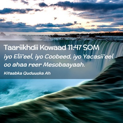 Picture 02 - Taariikhdii Kowaad 11:47 SOM - iyo Elii'eel, iyo Coobeed, iyo Yacasii'eel oo - Bible Verse Picture