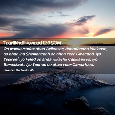 Picture 02 - Taariikhdii Kowaad 12:3 SOM - Oo waxaa madax ahaa Axiiceser, dabadeedna - Bible Verse Picture