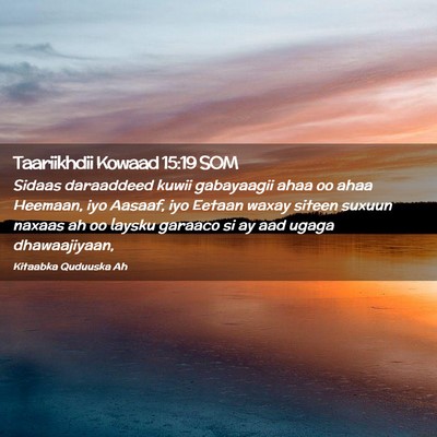 Picture 02 - Taariikhdii Kowaad 15:19 SOM - Sidaas daraaddeed kuwii gabayaagii ahaa oo ahaa - Bible Verse Picture