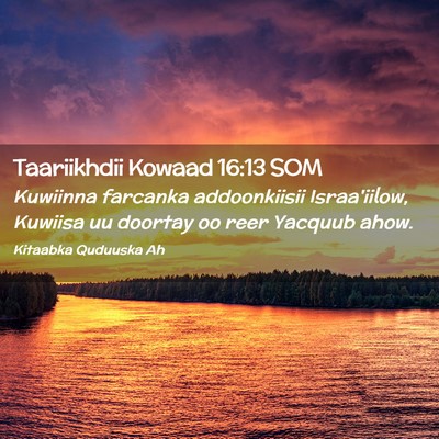 Picture 02 - Taariikhdii Kowaad 16:13 SOM - Kuwiinna farcanka addoonkiisii Israa'iilow, - Bible Verse Picture