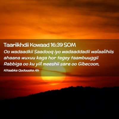 Picture 02 - Taariikhdii Kowaad 16:39 SOM - Oo wadaadkii Saadooq iyo wadaaddadii walaalihiis - Bible Verse Picture
