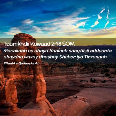 Picture 02 - Taariikhdii Kowaad 2:48 SOM - Macakaah oo ahayd Kaaleeb naagtiisii addoonta - Bible Verse Picture