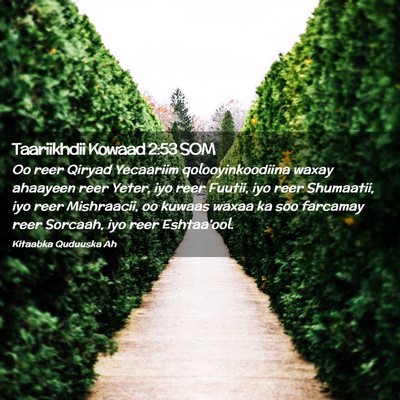 Picture 02 - Taariikhdii Kowaad 2:53 SOM - Oo reer Qiryad Yecaariim qolooyinkoodiina waxay - Bible Verse Picture