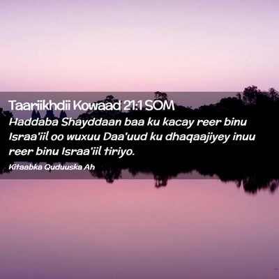 Picture 02 - Taariikhdii Kowaad 21:1 SOM - Haddaba Shayddaan baa ku kacay reer binu - Bible Verse Picture