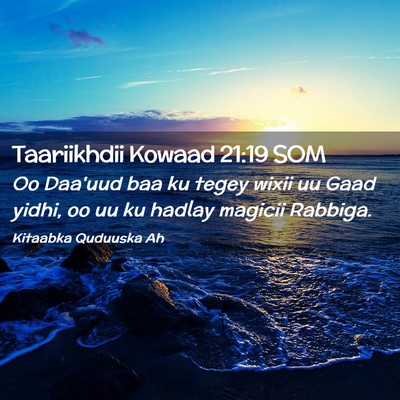 Picture 02 - Taariikhdii Kowaad 21:19 SOM - Oo Daa'uud baa ku tegey wixii uu Gaad yidhi, oo - Bible Verse Picture