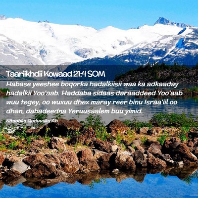 Picture 02 - Taariikhdii Kowaad 21:4 SOM - Habase yeeshee boqorka hadalkiisii waa ka - Bible Verse Picture