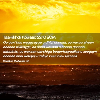 Picture 02 - Taariikhdii Kowaad 22:10 SOM - Oo guri buu magacayga u dhisi doonaa, oo wuxuu - Bible Verse Picture