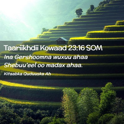 Picture 02 - Taariikhdii Kowaad 23:16 SOM - Ina Gershoomna wuxuu ahaa Shebuu'eel oo madax - Bible Verse Picture