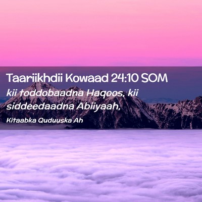 Picture 02 - Taariikhdii Kowaad 24:10 SOM - kii toddobaadna Haqoos, kii siddeedaadna - Bible Verse Picture