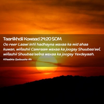 Picture 02 - Taariikhdii Kowaad 24:20 SOM - Oo reer Laawi intii hadhayna waxaa ka mid ahaa - Bible Verse Picture