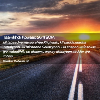 Picture 02 - Taariikhdii Kowaad 26:11 SOM - kii labaadna wuxuu ahaa Xilqiyaah, kii - Bible Verse Picture