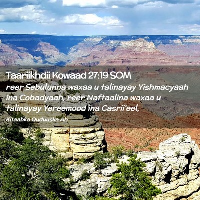 Picture 02 - Taariikhdii Kowaad 27:19 SOM - reer Sebulunna waxaa u talinayay Yishmacyaah ina - Bible Verse Picture