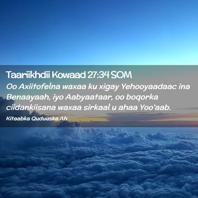 Picture 02 - Taariikhdii Kowaad 27:34 SOM - Oo Axiitofelna waxaa ku xigay Yehooyaadaac ina - Bible Verse Picture