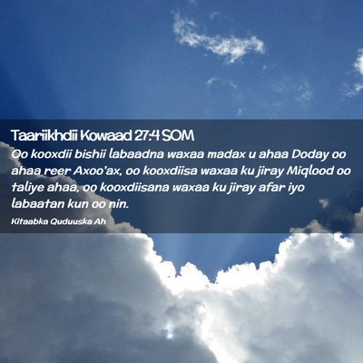 Picture 02 - Taariikhdii Kowaad 27:4 SOM - Oo kooxdii bishii labaadna waxaa madax u ahaa - Bible Verse Picture