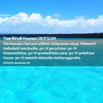 Picture 02 - Taariikhdii Kowaad 28:11 SOM - Markaasaa Daa'uud wiilkiisii Sulaymaan siiyey - Bible Verse Picture