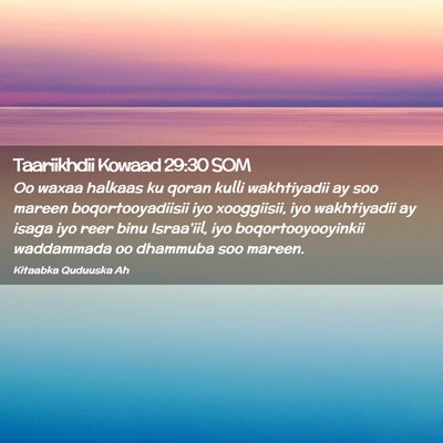 Picture 02 - Taariikhdii Kowaad 29:30 SOM - Oo waxaa halkaas ku qoran kulli wakhtiyadii ay - Bible Verse Picture