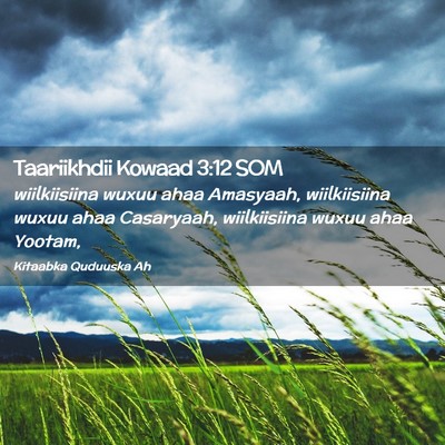 Picture 02 - Taariikhdii Kowaad 3:12 SOM - wiilkiisiina wuxuu ahaa Amasyaah, wiilkiisiina - Bible Verse Picture