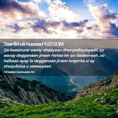 Picture 02 - Taariikhdii Kowaad 4:23 SOM - Oo kuwanuna waxay ahaayeen dheryodhoobyadii, oo - Bible Verse Picture
