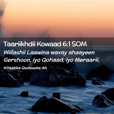 Picture 02 - Taariikhdii Kowaad 6:1 SOM - Wiilashii Laawina waxay ahaayeen Gershoon, iyo - Bible Verse Picture