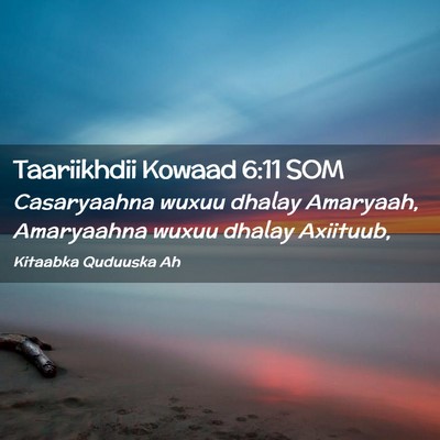 Picture 02 - Taariikhdii Kowaad 6:11 SOM - Casaryaahna wuxuu dhalay Amaryaah, Amaryaahna - Bible Verse Picture