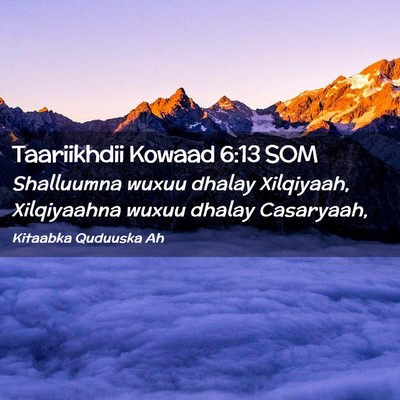 Picture 02 - Taariikhdii Kowaad 6:13 SOM - Shalluumna wuxuu dhalay Xilqiyaah, Xilqiyaahna - Bible Verse Picture