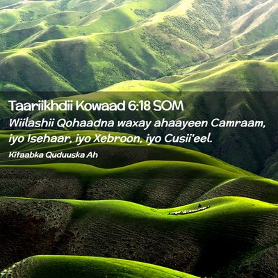 Picture 02 - Taariikhdii Kowaad 6:18 SOM - Wiilashii Qohaadna waxay ahaayeen Camraam, iyo - Bible Verse Picture
