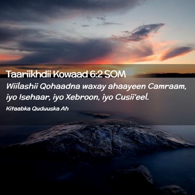 Picture 02 - Taariikhdii Kowaad 6:2 SOM - Wiilashii Qohaadna waxay ahaayeen Camraam, iyo - Bible Verse Picture