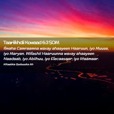 Picture 02 - Taariikhdii Kowaad 6:3 SOM - Ilmaha Camraamna waxay ahaayeen Haaruun, iyo - Bible Verse Picture