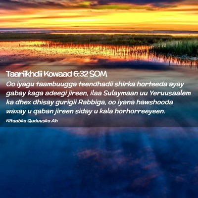 Picture 02 - Taariikhdii Kowaad 6:32 SOM - Oo iyagu taambuugga teendhadii shirka horteeda - Bible Verse Picture