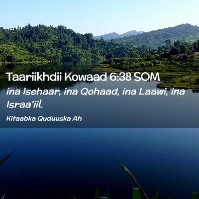 Picture 02 - Taariikhdii Kowaad 6:38 SOM - ina Isehaar, ina Qohaad, ina Laawi, ina - Bible Verse Picture