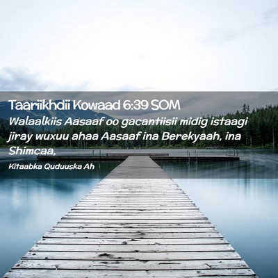 Picture 02 - Taariikhdii Kowaad 6:39 SOM - Walaalkiis Aasaaf oo gacantiisii midig istaagi - Bible Verse Picture