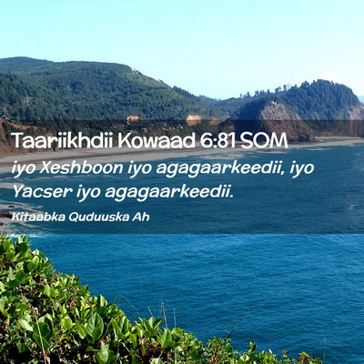 Picture 02 - Taariikhdii Kowaad 6:81 SOM - iyo Xeshboon iyo agagaarkeedii, iyo Yacser iyo - Bible Verse Picture