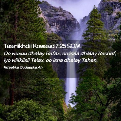 Picture 02 - Taariikhdii Kowaad 7:25 SOM - Oo wuxuu dhalay Refax, oo isna dhalay Reshef, iyo - Bible Verse Picture