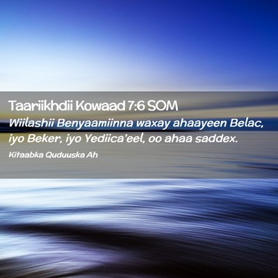 Picture 02 - Taariikhdii Kowaad 7:6 SOM - Wiilashii Benyaamiinna waxay ahaayeen Belac, iyo - Bible Verse Picture