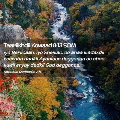 Picture 02 - Taariikhdii Kowaad 8:13 SOM - iyo Beriicaah, iyo Shemac, oo ahaa madaxdii - Bible Verse Picture