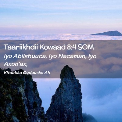 Picture 02 - Taariikhdii Kowaad 8:4 SOM - iyo Abiishuuca, iyo Nacaman, iyo - Bible Verse Picture