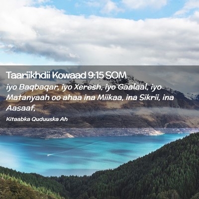 Picture 02 - Taariikhdii Kowaad 9:15 SOM - iyo Baqbaqar, iyo Xeresh, iyo Gaalaal, iyo - Bible Verse Picture