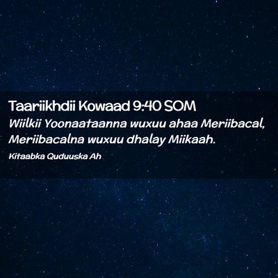 Picture 02 - Taariikhdii Kowaad 9:40 SOM - Wiilkii Yoonaataanna wuxuu ahaa Meriibacal, - Bible Verse Picture