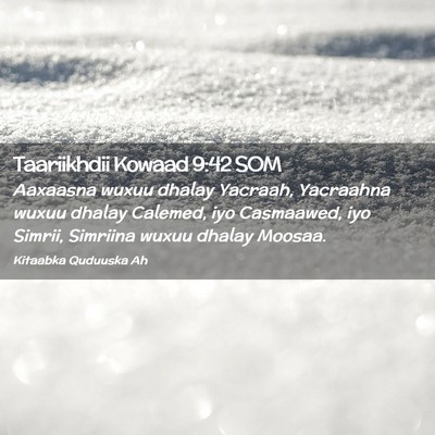 Picture 02 - Taariikhdii Kowaad 9:42 SOM - Aaxaasna wuxuu dhalay Yacraah, Yacraahna wuxuu - Bible Verse Picture