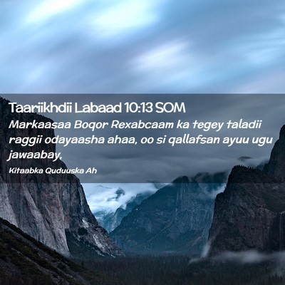 Picture 02 - Taariikhdii Labaad 10:13 SOM - Markaasaa Boqor Rexabcaam ka tegey taladii raggii - Bible Verse Picture